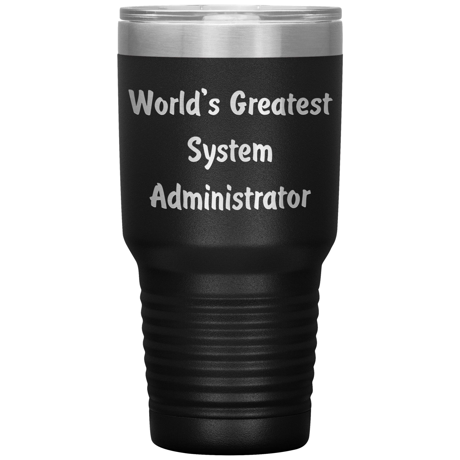 World's Greatest System Administrator - 30oz Insulated Tumbler