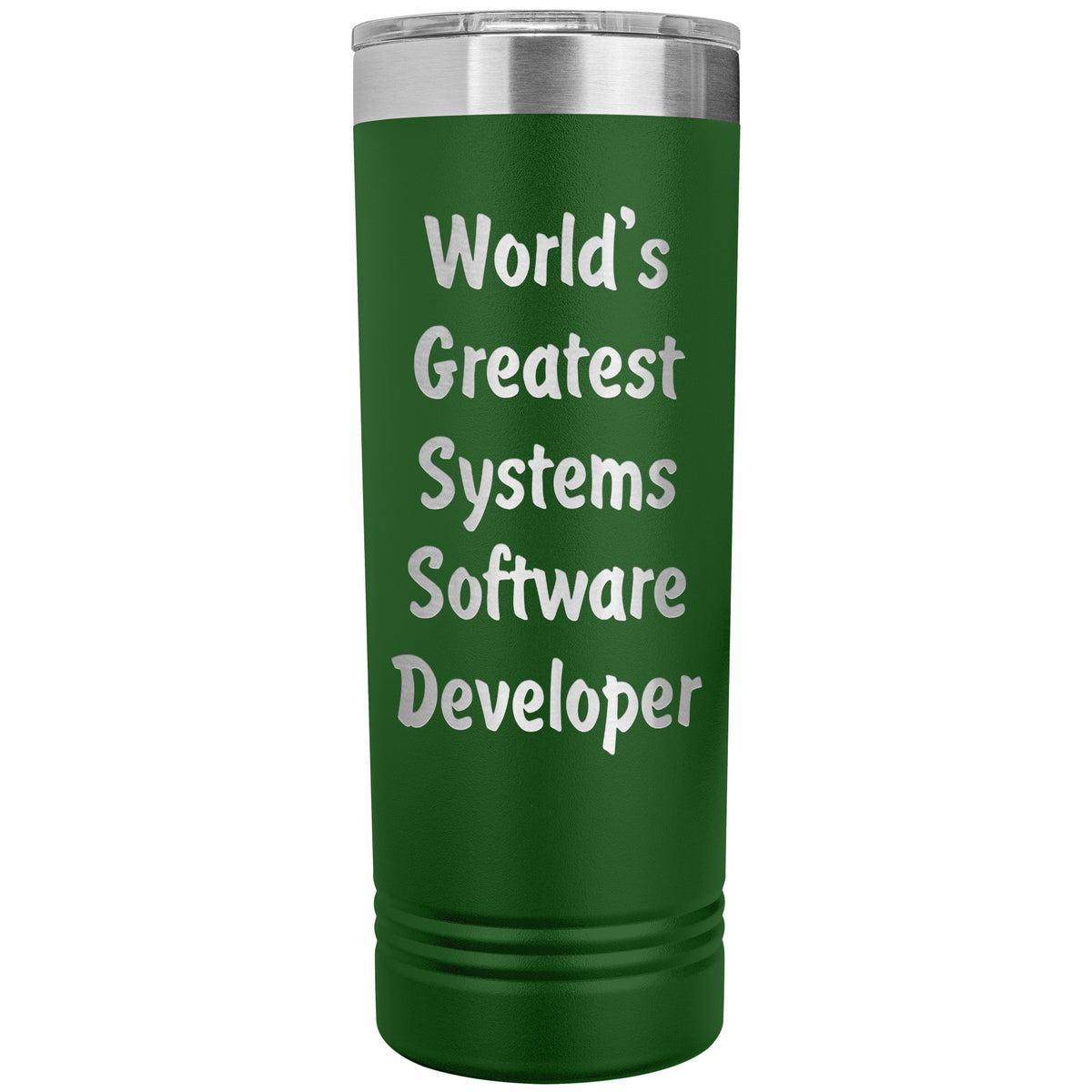 World's Greatest Systems Software Developer - 22oz Insulated Skinny Tumbler