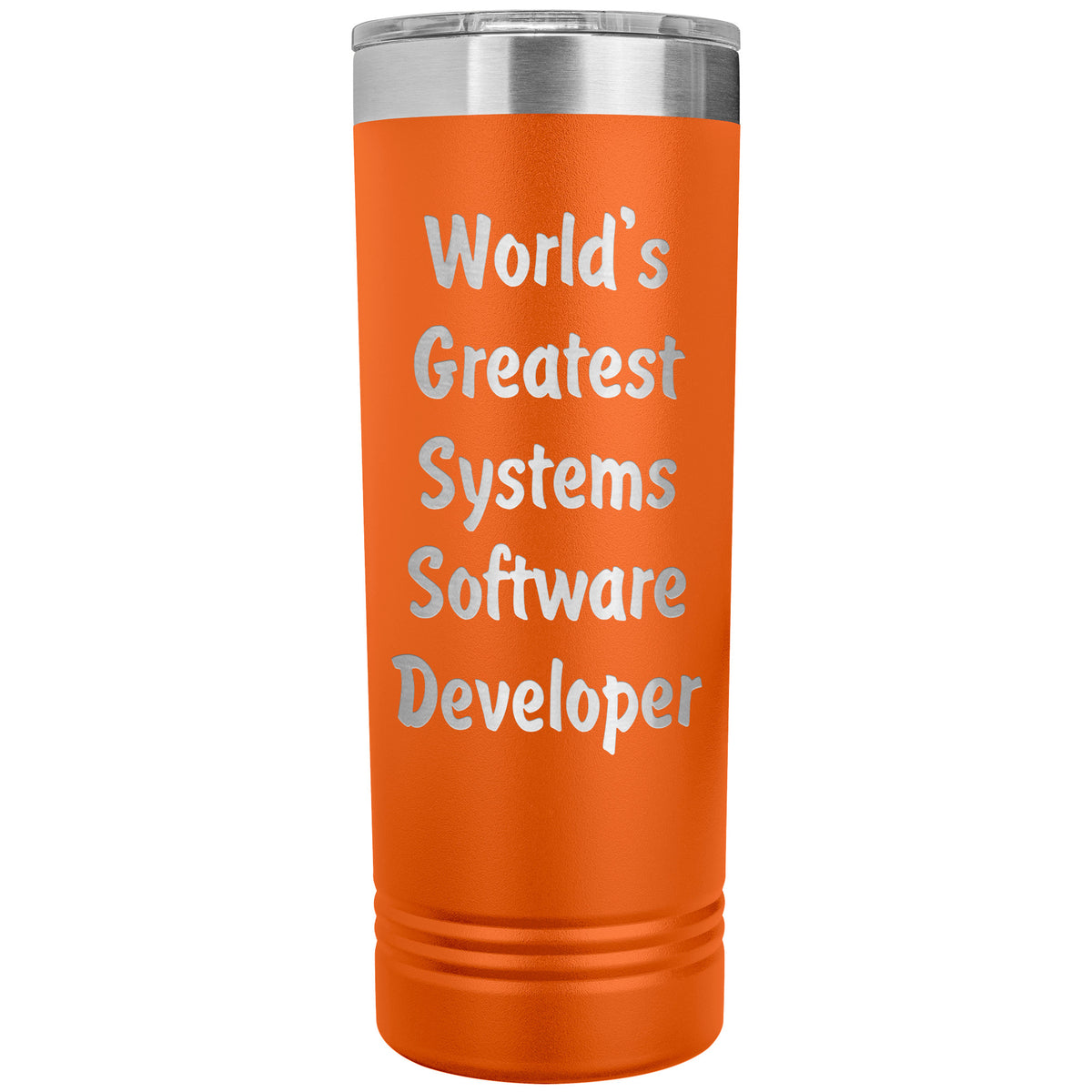 World's Greatest Systems Software Developer - 22oz Insulated Skinny Tumbler