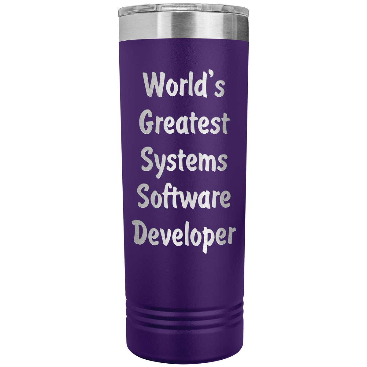 World's Greatest Systems Software Developer - 22oz Insulated Skinny Tumbler