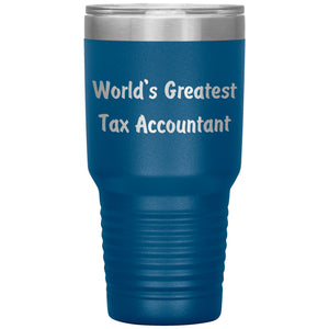 World's Greatest Tax Accountant - 30oz Insulated Tumbler