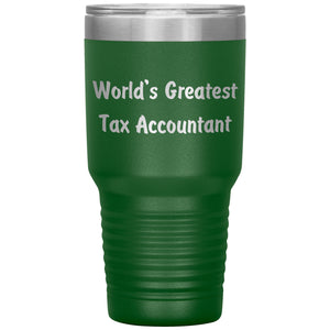 World's Greatest Tax Accountant - 30oz Insulated Tumbler