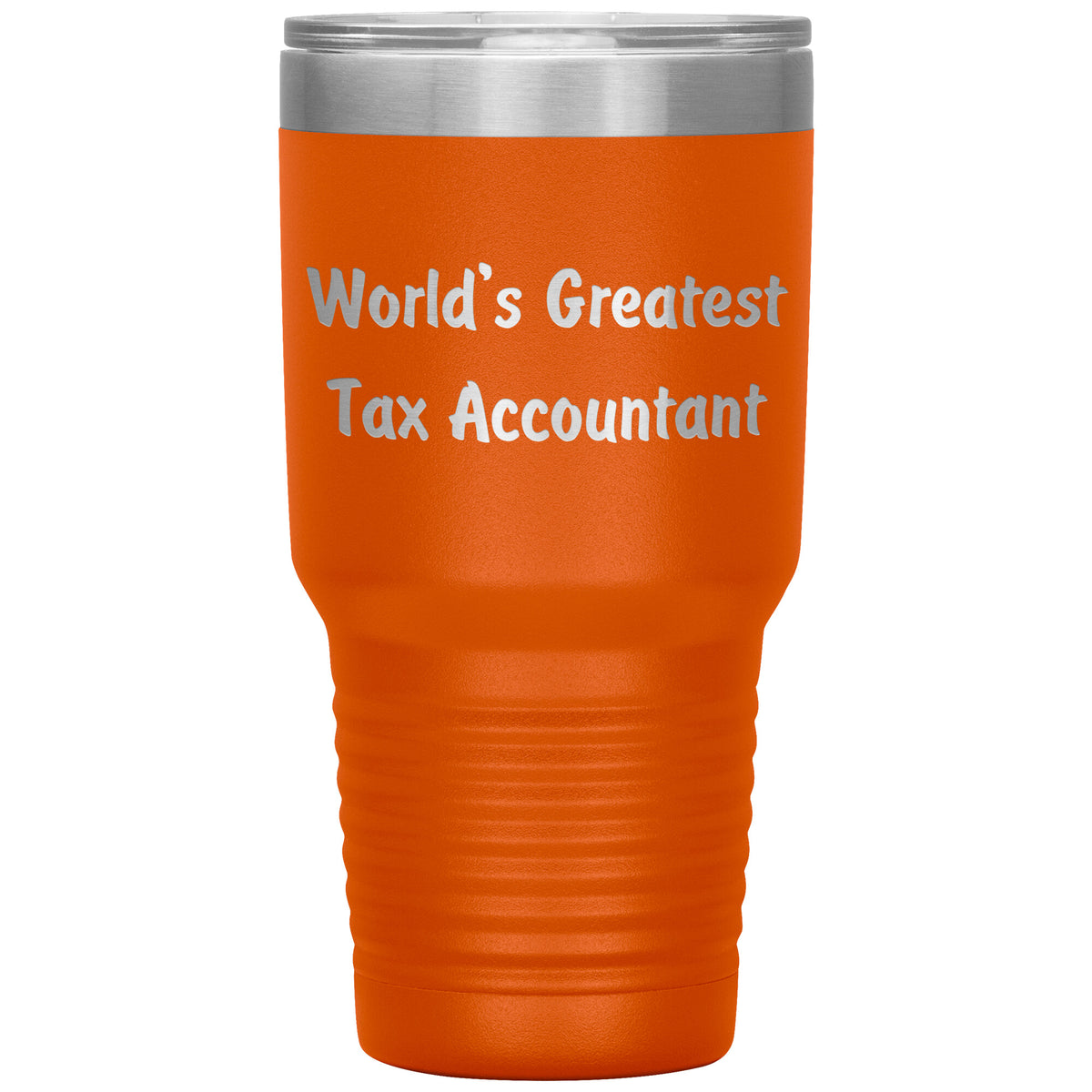 World's Greatest Tax Accountant - 30oz Insulated Tumbler