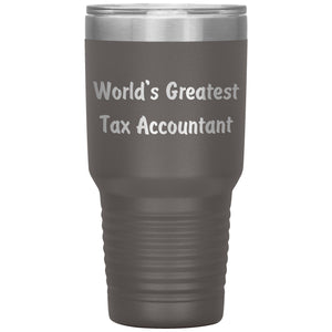 World's Greatest Tax Accountant - 30oz Insulated Tumbler