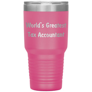 World's Greatest Tax Accountant - 30oz Insulated Tumbler