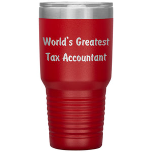 World's Greatest Tax Accountant - 30oz Insulated Tumbler