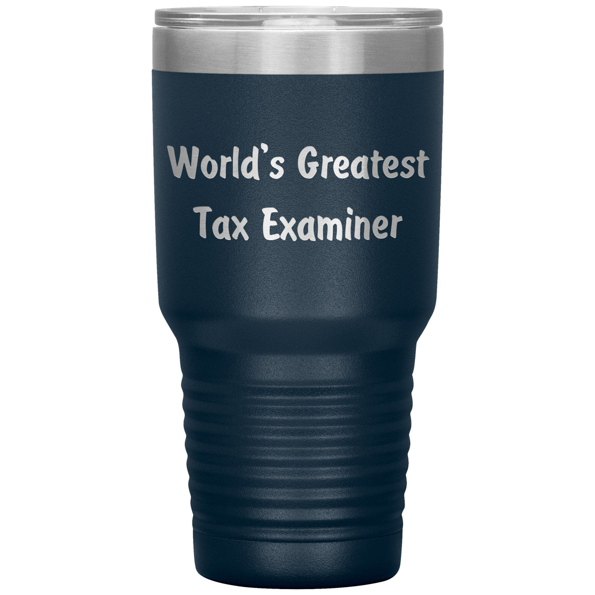 World's Greatest Tax Examiner - 30oz Insulated Tumbler