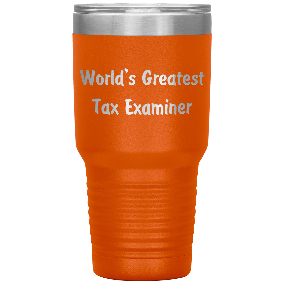 World's Greatest Tax Examiner - 30oz Insulated Tumbler