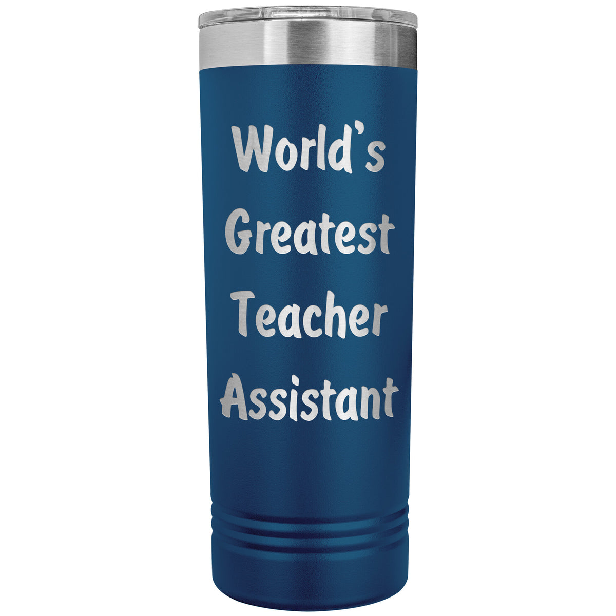 World's Greatest Teacher Assistant - 22oz Insulated Skinny Tumbler