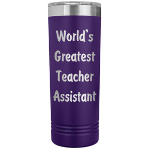 World's Greatest Teacher Assistant - 22oz Insulated Skinny Tumbler