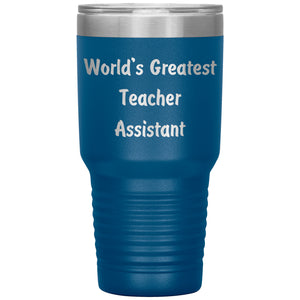 World's Greatest Teacher Assistant - 30oz Insulated Tumbler