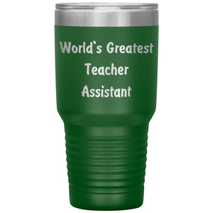 World's Greatest Teacher Assistant - 30oz Insulated Tumbler