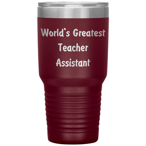 World's Greatest Teacher Assistant - 30oz Insulated Tumbler