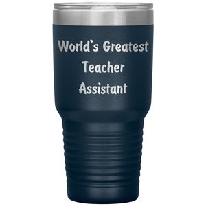 World's Greatest Teacher Assistant - 30oz Insulated Tumbler