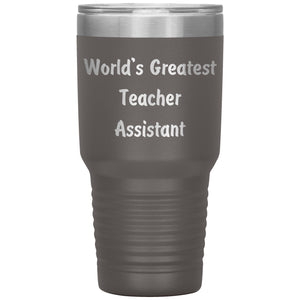World's Greatest Teacher Assistant - 30oz Insulated Tumbler