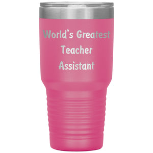 World's Greatest Teacher Assistant - 30oz Insulated Tumbler