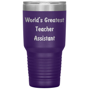 World's Greatest Teacher Assistant - 30oz Insulated Tumbler