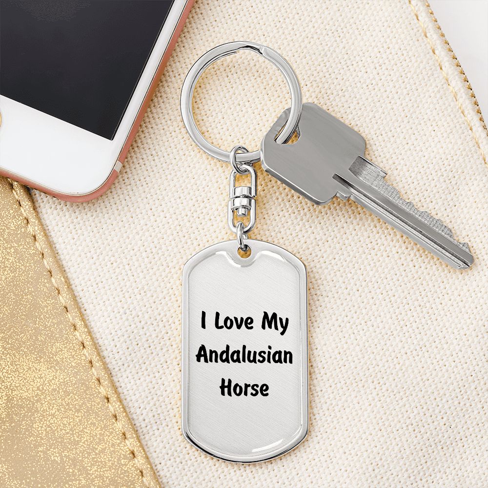 Love My Andalusian Horse - Luxury Dog Tag Keychain