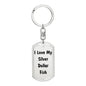 Love My Silver Dollar Fish - Luxury Dog Tag Keychain