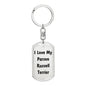 Love My Parson Russell Terrier v4 - Luxury Dog Tag Keychain
