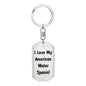 Love My American Water Spaniel v4 - Luxury Dog Tag Keychain