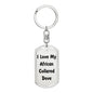 Love My African Collared Dove - Luxury Dog Tag Keychain