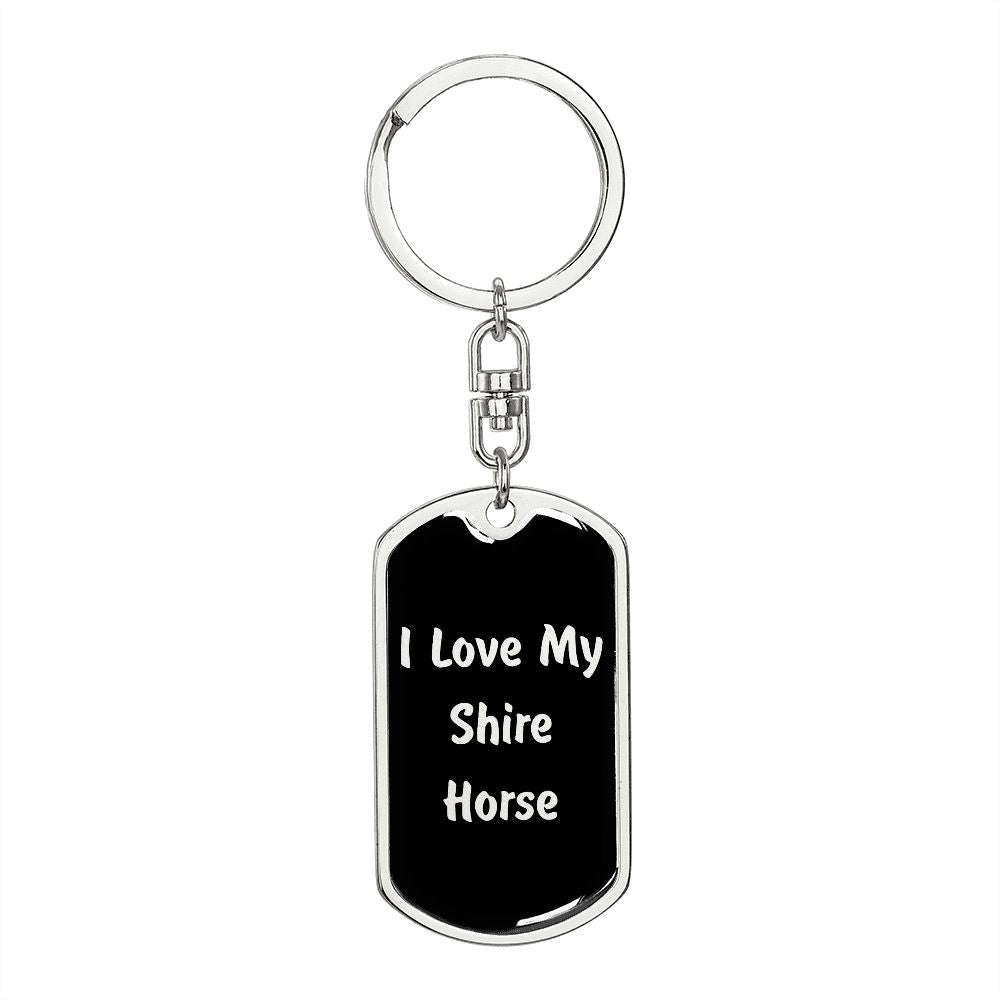 Love My Shire Horse v2 - Luxury Dog Tag Keychain