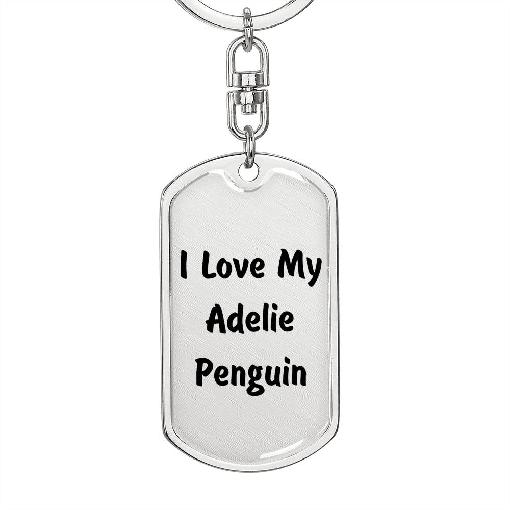 Love My Adelie Penguin - Luxury Dog Tag Keychain