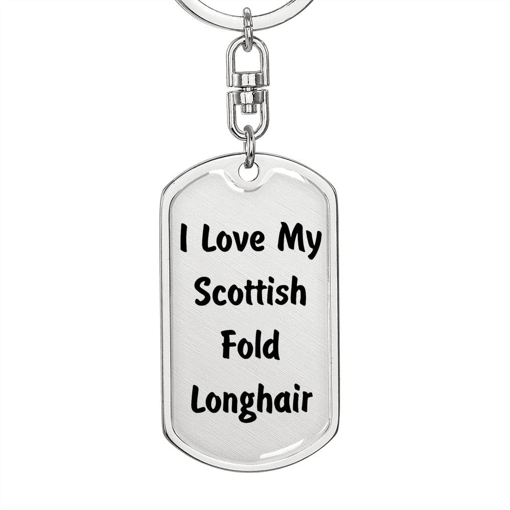 Love My Scottish Fold Longhair - Luxury Dog Tag Keychain