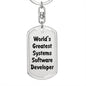 World's Greatest Systems Software Developer - Luxury Dog Tag Keychain