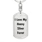 Love My Heavy Silver Ferret - Luxury Dog Tag Keychain