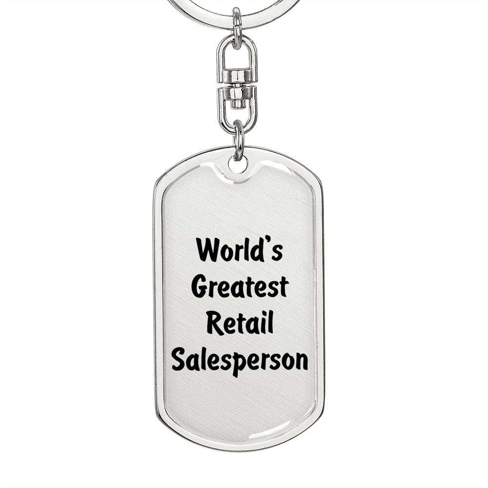 World's Greatest Retail Salesperson - Luxury Dog Tag Keychain