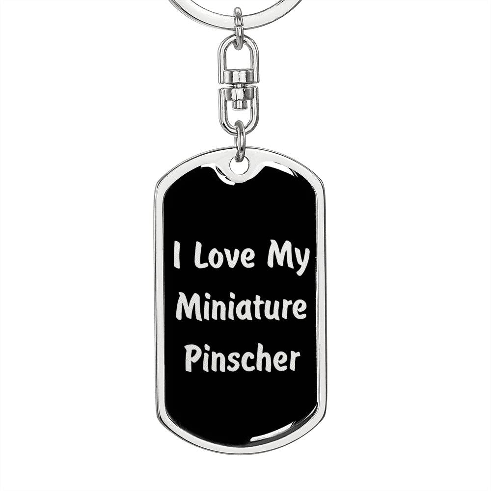 Love My Miniature Pinscher v5 - Luxury Dog Tag Keychain