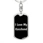 Love My Keeshond v5 - Luxury Dog Tag Keychain