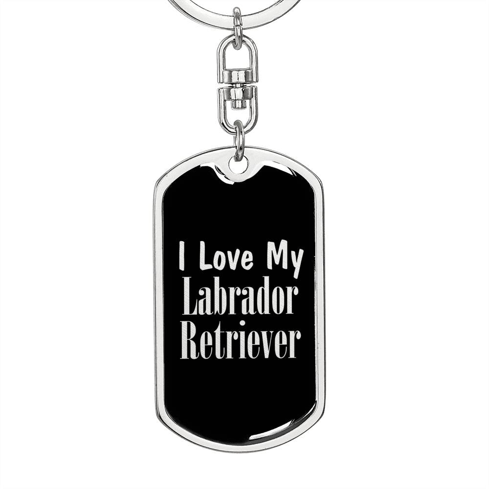 Love My Labrador Retriever v2 - Luxury Dog Tag Keychain