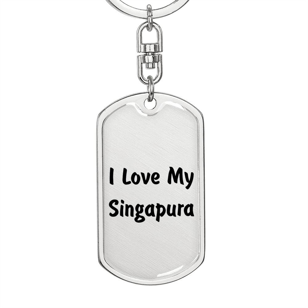 Love My Singapura - Luxury Dog Tag Keychain