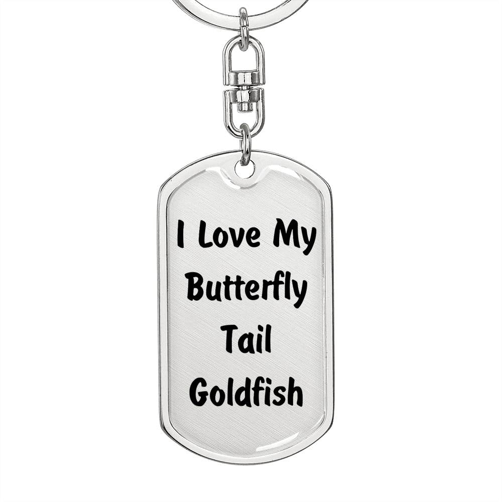 Love My Butterfly Tail Goldfish - Luxury Dog Tag Keychain