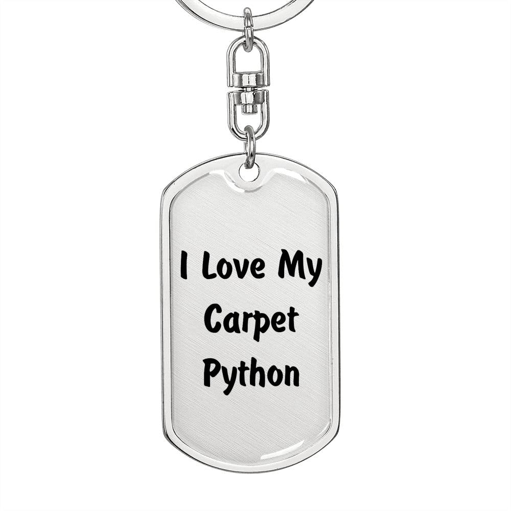Love My Carpet Python - Luxury Dog Tag Keychain