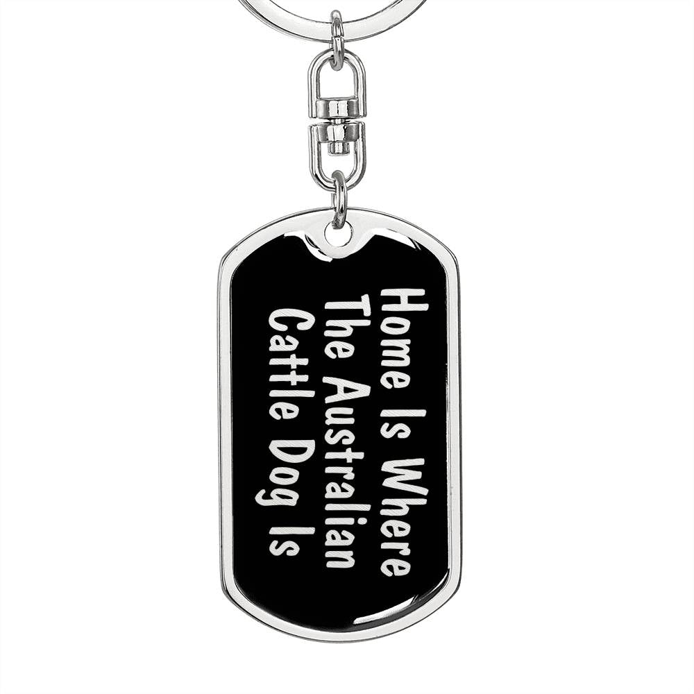 Australian Cattle Dog's Home v2 - Luxury Dog Tag Keychain