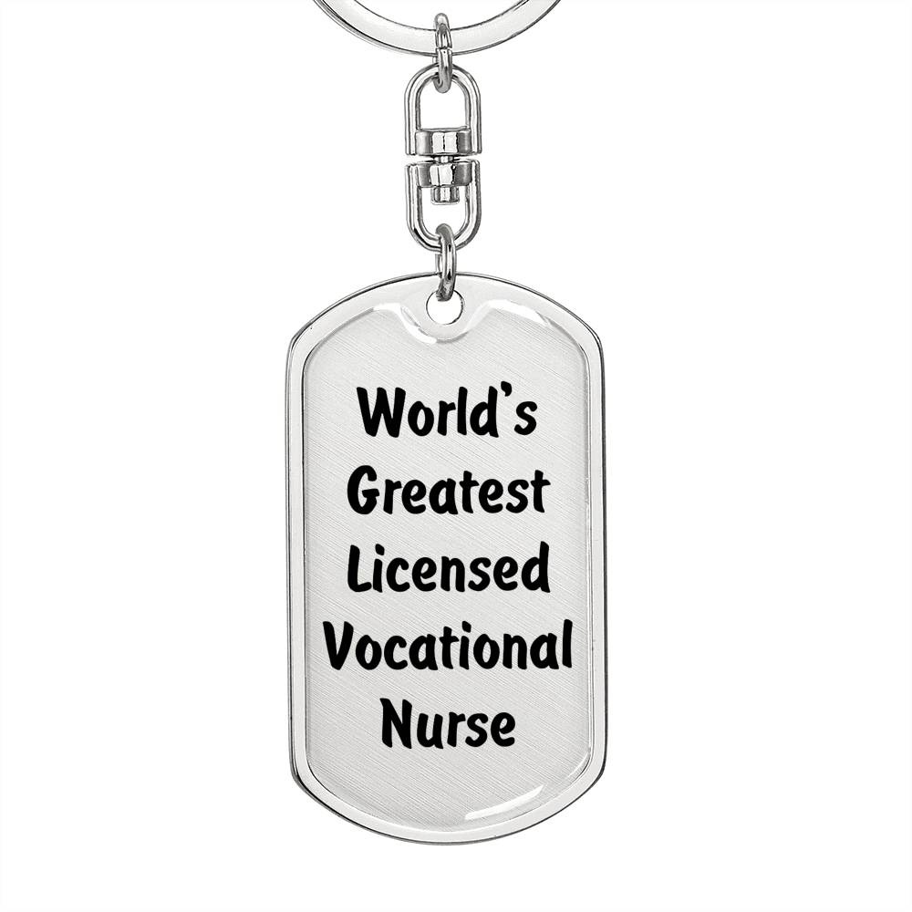 World's Greatest Licensed Vocational Nurse - Luxury Dog Tag Keychain