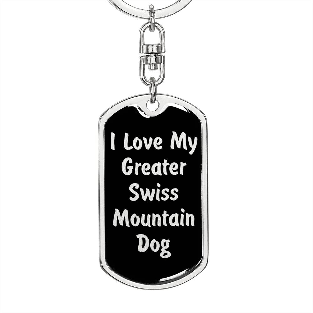 Love My Greater Swiss Mountain Dog v5 - Luxury Dog Tag Keychain