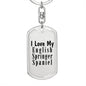 Love My English Springer Spaniel - Luxury Dog Tag Keychain