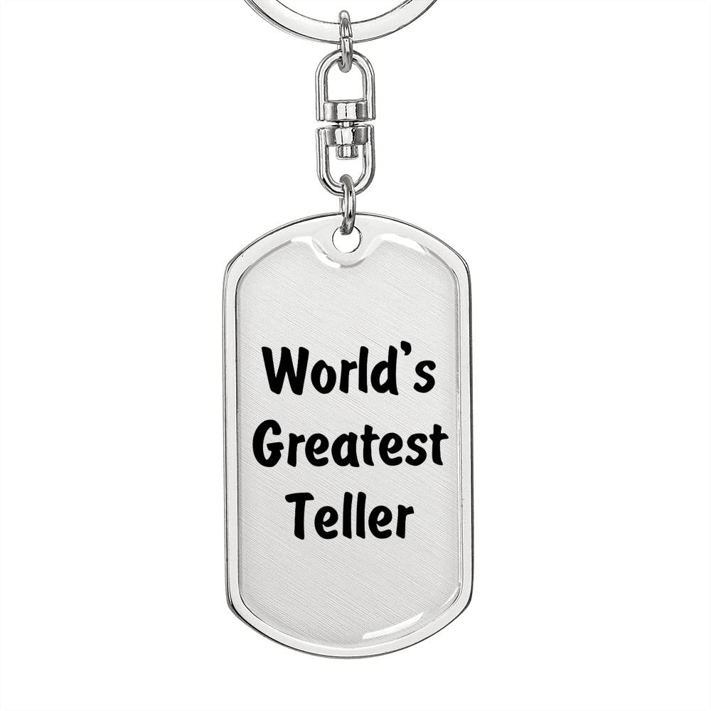 World's Greatest Teller - Luxury Dog Tag Keychain