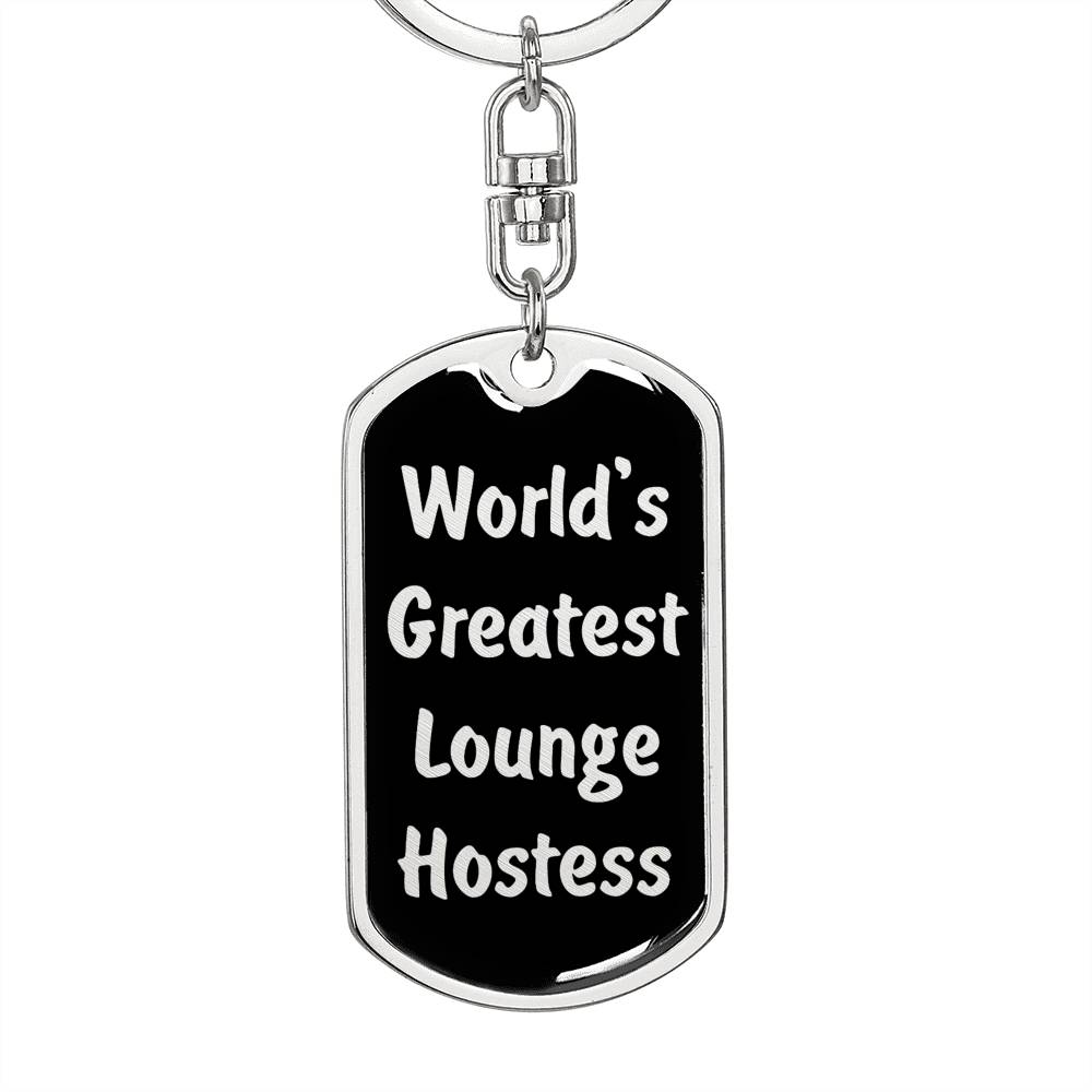 World's Greatest Lounge Hostess v2 - Luxury Dog Tag Keychain