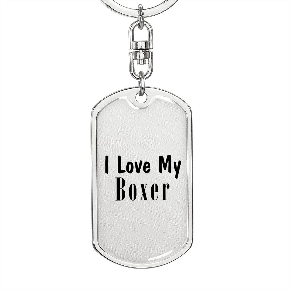Love My Boxer - Luxury Dog Tag Keychain