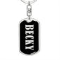 Becky v02 - Luxury Dog Tag Keychain