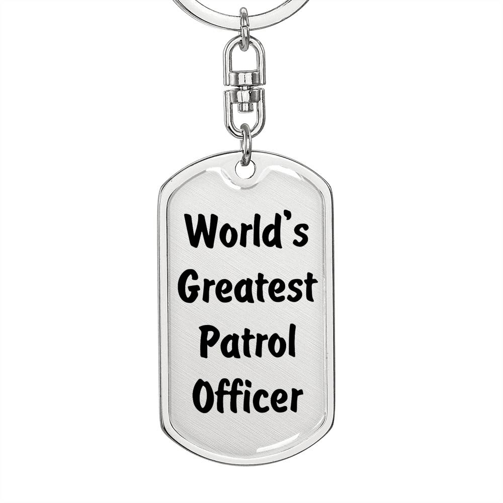 World's Greatest Patrol Officer - Luxury Dog Tag Keychain