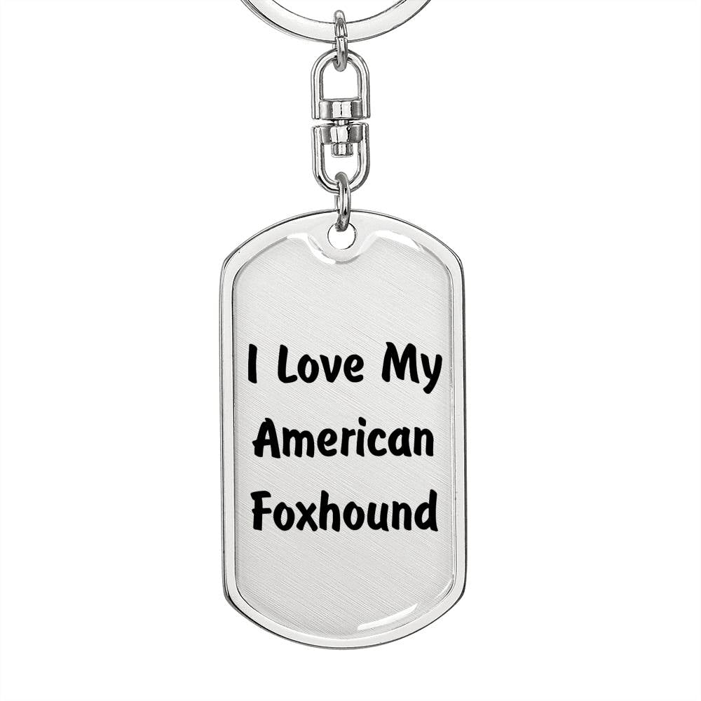Love My American Foxhound v4 - Luxury Dog Tag Keychain