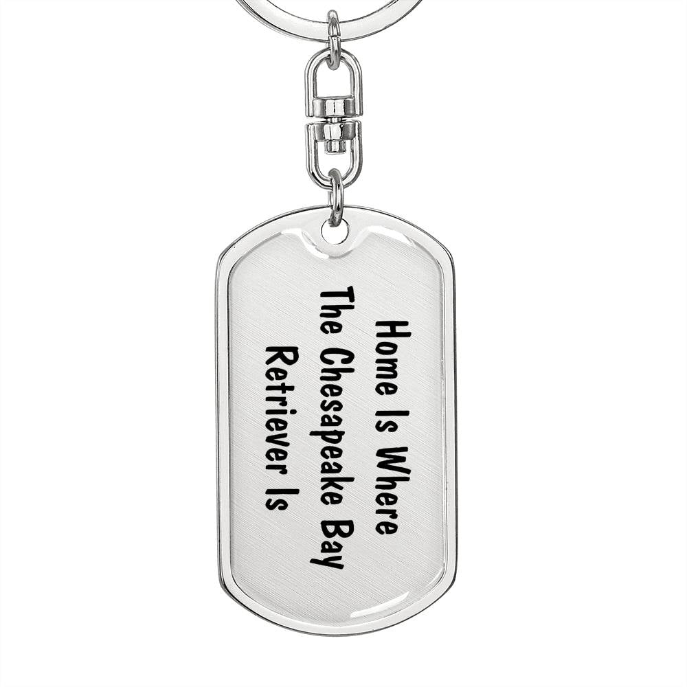 Chesapeake Bay Retriever's Home - Luxury Dog Tag Keychain