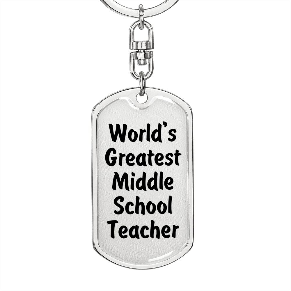 World's Greatest Middle School Teacher - Luxury Dog Tag Keychain